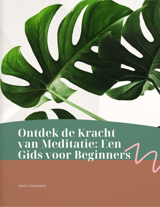 Ontdek de Kracht van Meditatie: Een Gids voor Beginners